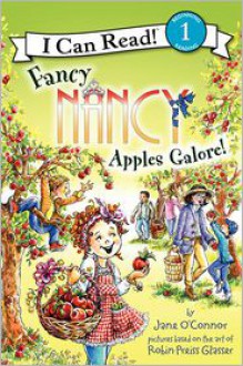 Fancy Nancy: Apples Galore! - Jane O'Connor, Robin Preiss Glasser, Ted Enik