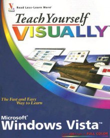 Teach Yourself VISUALLY Windows Vista (Teach Yourself VISUALLY (Tech)) - Paul McFedries