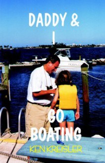 Daddy & I Go Boating - Ken Kreisler, John O'Connor, John Kaufman