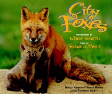 City Foxes - Susan J Tweit