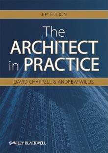 The Architect in Practice - David Chappell, Andrew Willis