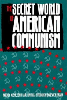 The Secret World of American Communism (Annals of Communism Series) - Harvey Klehr, John Earl Haynes, Fridrikh Igorevich Firsov