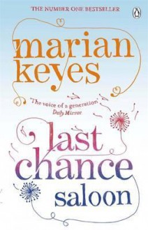 Last Chance Saloon. Marian Keyes - Marian Keyes