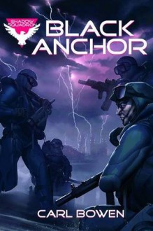 Black Anchor (Shadow Squadron) - Carl Bowen, Wilson Tortosa, Benny Fuentes