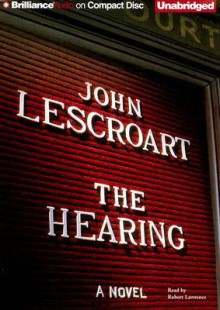 The Hearing - John Lescroart, Robert Lawrence