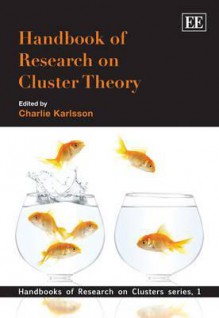 Handbook of Research on Cluster Theory - Charlie Karlsson