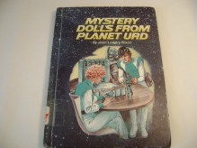 Mystery Dolls From Planet Urd - Joan Lowery Nixon