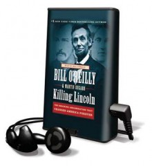 Killing Lincoln (Audio) - Bill O'Reilly