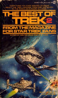 The Best of Trek: From the Magazine for Star Trek Fans (Best of Trek, #2) - Walter Irwin, G.B. Love