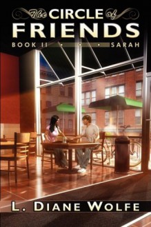 Sarah (The Circle of Friends, Book 2) - L. Diane Wolfe