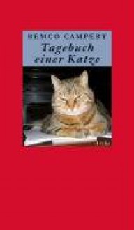 Tagebuch einer Katze - Remco Campert, Marianne Holberg