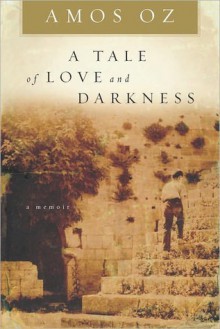 A Tale of Love and Darkness - Amos Oz, Nicholas de Lange