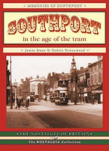 Southport In The Age Of The Tram (In The Age Of The Tram) - John Dean, Cedric Greenwood