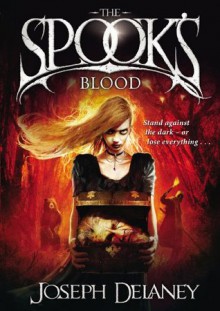 The Spook's Blood: Book 10 (Wardsone Chronicles 10) - Joseph Delaney