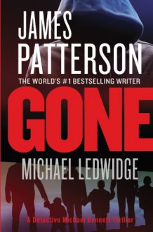 Gone - James Patterson, Michael Ledwidge