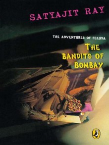 The Bandits of Bombay: Adventures of Feluda - Satyajit Ray