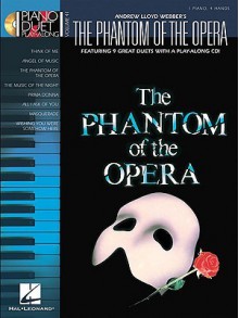 The Phantom of the Opera: Piano Duet Play-Along Volume 41 - Andrew Lloyd Webber, Charles Hart, Richard Stilgoe, Gaston Leroux