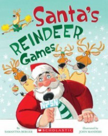 Santa's Reindeer Games - Samantha Berger, John Manders