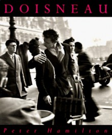 Robert Doisneau: Retrospective - Peter Hamilton, Robert Doisneau