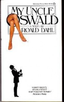 My Uncle Oswald - Roald Dahl