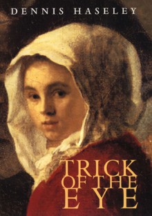 Trick of the Eye - Dennis Haseley