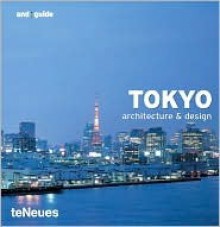 Tokyo: Architecture and Design - Martin Nicholas Kunz