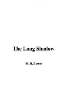 The Long Shadow - B.M. Bower