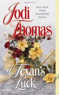 A Texan's Luck - Jodi Thomas