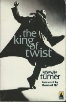 King of Twist - Steve Turner