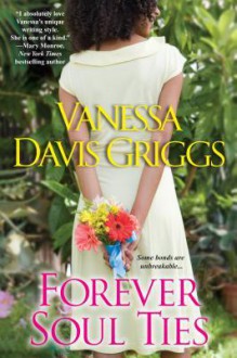 Forever Soul Ties - Vanessa Davis Griggs