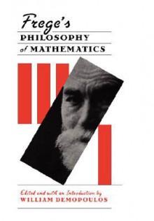 Frege's Philosophy of Mathematics - William Demopoulos