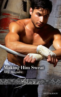 Making Him Sweat - Meg Maguire