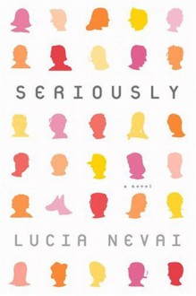 Seriously - Lucia Nevai