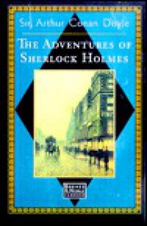 The Adventures of Sherlock Holmes - Arthur Conan Doyle