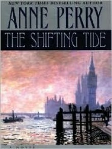 The Shifting Tide (William Monk, #14) - Anne Perry