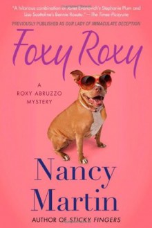 Foxy Roxy (A Roxy Abruzzo Mystery #1) - Nancy Martin