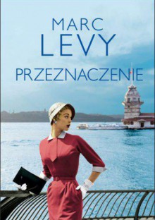 Przeznaczenie - Marc Levy