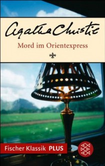 Mord im Orientexpress: Roman (Fischer Klassik PLUS) (German Edition) - Agatha Christie