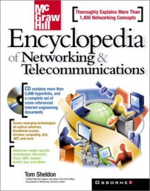 McGraw Hill's Encyclopedia of Networking and Telecommunications with CDROM (Network Professional's Library) - Tom Sheldon, Thomas Sheldon