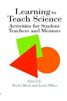 Learning to Teach Science - Martin Monk