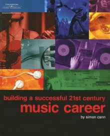 Building a Successful 21st Century Music Career - Simon Cann