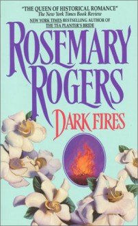 Dark Fires - Rosemary Rogers