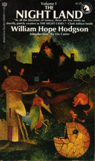 The Night Land (Volume I) - William Hope Hodgson