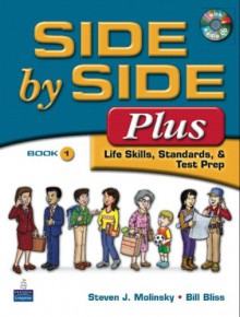 Side by Side Plus 1: Life Skills, Standards, & Test Prep (3rd Edition) - Steven J. Molinsky, Bill Bliss