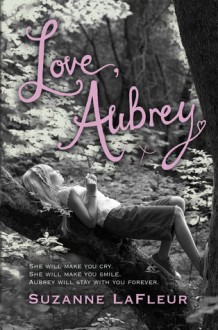 Love, Aubrey - Suzanne LaFleur