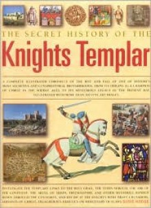 Knights Templar, the Secret History - Susie Hodge