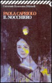 Il nocchiero - Paola Capriolo