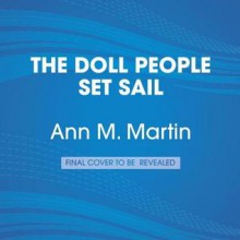 The Doll People Set Sail - Ann M. Martin, Laura Godwin