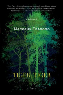 Tiger, Tiger: A Memoir - Margaux Fragoso