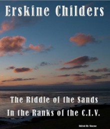 The Riddle of the Sands & In the Ranks of the C.I.V - Erskine Childers, Shayne